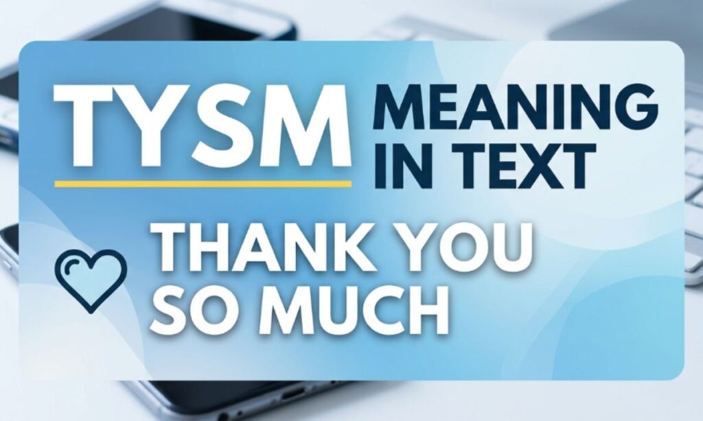 TYSM Mean in Text